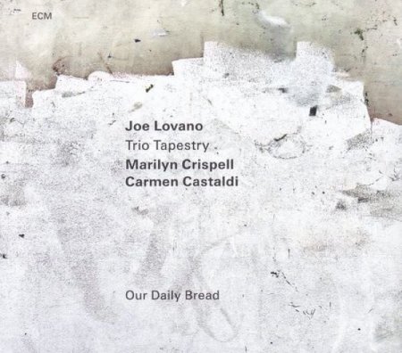 Joe Lovano Trio Tapestry - Our Daily Bread (2023)
