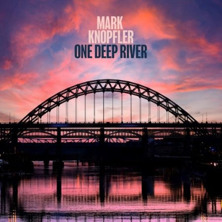 Mark Knopfler - One Deep River (Deluxe Edition) (2024) 2CD