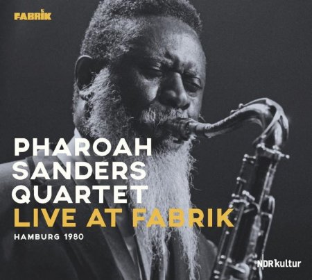 Pharoah Sanders Quartet - Live At Fabrik Hamburg ...