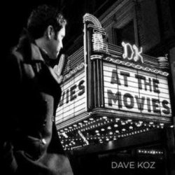 Dave Koz - At The Movies (2007)