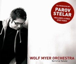Parov Stelar and Wolf Myer Orchestra - Femme Fatale (2007)