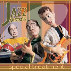Jazz Pistols - Special Treatment (2001)