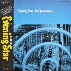 Jun Fukamachi - Evening Star (1978)