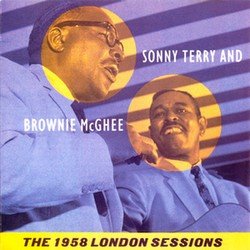 Sonny Terry & Brownie McGhee - The 1958 London Sessions (1958)