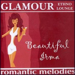 Beautiful Irma Glamour Romantic Melodies (2008)