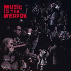 Music Is The Weapon (2009)