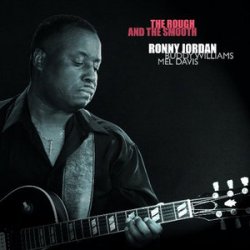 Ronny Jordan - The Rough And The Smooth (2009)