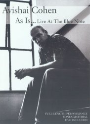 Avishai Cohen - As Is... Live At The Blue Note