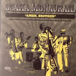 Osaka Monaurail - Amen Brother (2008)