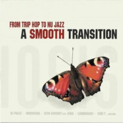 From Trip Hop To Nu Jazz - A Smooth Transition, Vol.1 (2001) 2CDs