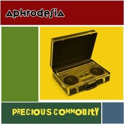 Aphrodesia - Precious Commodity (2009)