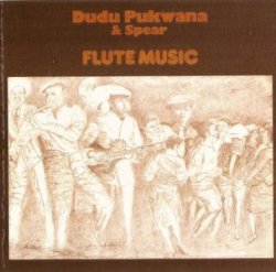 Dudu Pukwana & Spear - Flute Music (1975)