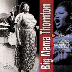 Big Mama Thornton - In Europe (1965)