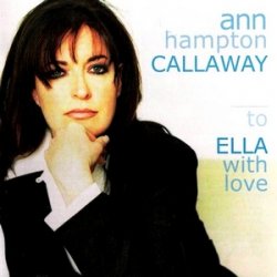 Ann Hampton Callaway - To Ella with Love (1996)
