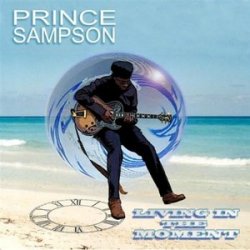 Prince Sampson - Living In The Moment (2009)