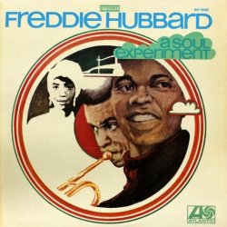 Freddie Hubbard - A Soul Experiment (1969)