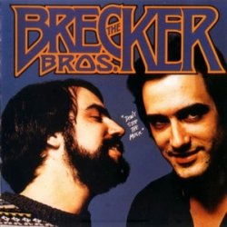 The Brecker Brothers - Don't Stop The Music (1977)