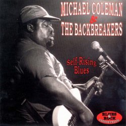Michael Coleman & The Backbreakers - Self - Rising Blues (1995)