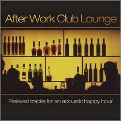 DJ Galore - After Work Club Lounge (2009) 2CDs