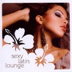 Sexy Latin Lounge (2010)