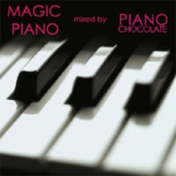 Magic Piano - Mixed by Pianochocolate (2010)