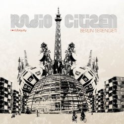 Radio Citizen - Berlin Serengeti (2006)