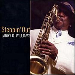 Larry O. Williams - Steppin' Out (2007)
