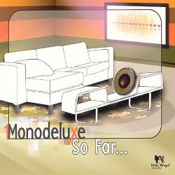 Monodeluxe - So Far (2004)
