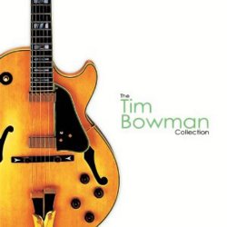 Tim Bowman - The Collection (2010)