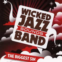 Wicked Jazz Sounds Band - The Biggest Sin (2009)