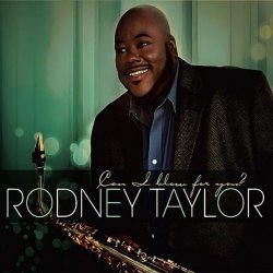 Rodney Taylor - Can I Blow For You (2010)