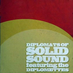 Diplomats Of Solid Sound ft The Diplomettes - Plenty Nasty (2008)