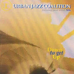 Urban Jazz Coalition - Down To Get Up (2006)