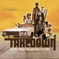 Cadillac Jones - The Big Takedown (2006) OST
