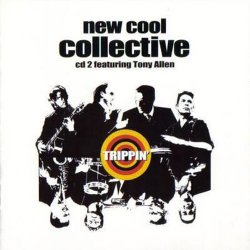 New Cool Collective - Trippin feat.Tony Allen (2005)