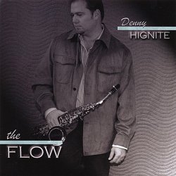 Denny Hignite - The Flow (2007)