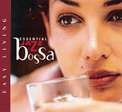Easy Living: Essential Jazz Bossa (2001)