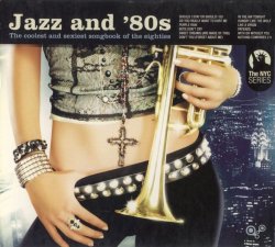 Jazz and '80s - Part One & Two (2005/07)