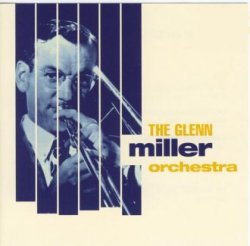 Glenn Miller - The Essential Glenn Miller Orchestra (1960)