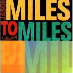Jason Miles - Miles To Miles (2005)