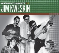 Jim Kweskin - Vanguard Visionaries: Jim Kweskin (2007)
