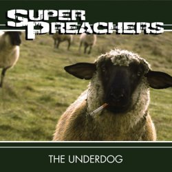 Super Preachers - The Underdog (2010)