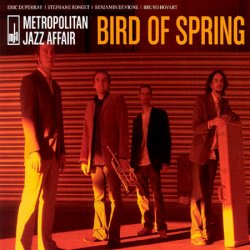 Metropolitan Jazz Affair - Bird of Spring (2007) FLAC