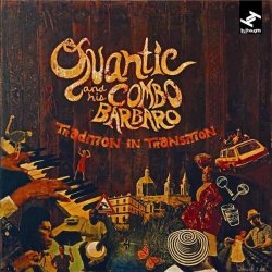Quantic & His Combo Barbaro - Tradition In Transition (2009)