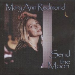 Mary Ann Redmond - Send The Moon (2005)