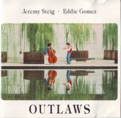 Jeremy Steig & Eddie Gomez - Outlaws (1976)