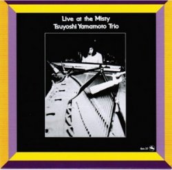 Tsuyoshi Yamamoto Trio - Live at the Misty (1974)