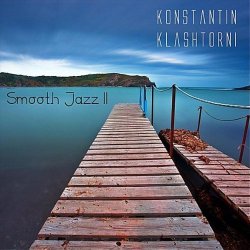 Konstantin Klashtorni - Smooth Jazz II (2011)