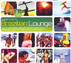 Beginner's Guide To Brazilian Lounge (2006) 3CDs