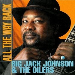 Big Jack Johnson - All The Way Back (1998) [flac+mp3]